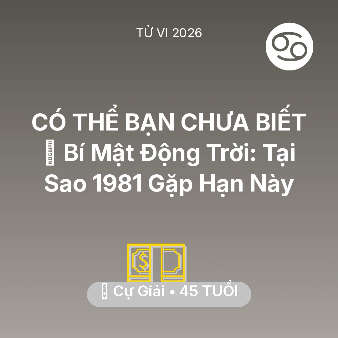 Tổng quan Tài Chính tuổi 45 - Xem tử vi Cự Giải sinh năm 1981 : 🤫 Bí Mật Động Trời: Tại Sao Cự Giải 1981 Gặp Hạn Này