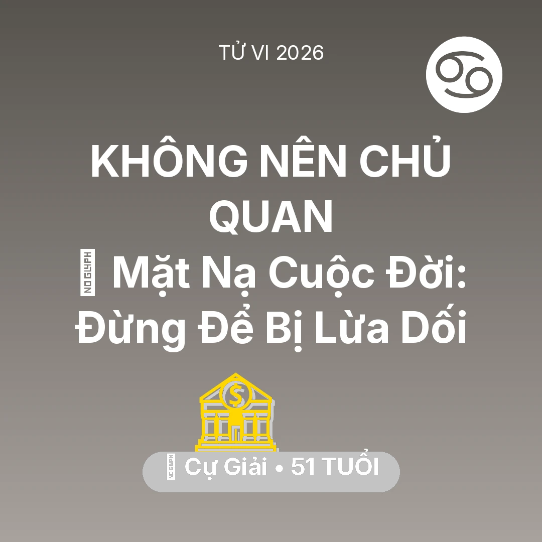 Tổng quan Tài Chính tuổi 51 - Xem tử vi Cự Giải sinh năm 1975 : 🎭 Mặt Nạ Cuộc Đời: Cự Giải Đừng Để Bị Lừa Dối