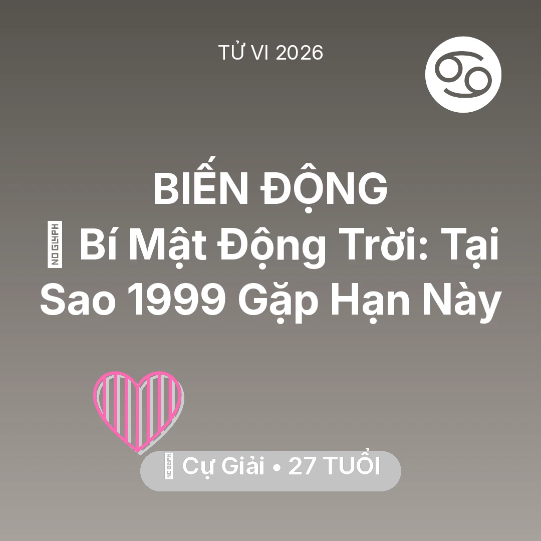 Tổng quan Tình Yêu tuổi 27 - Xem tử vi Cự Giải sinh năm 1999 : 🤫 Bí Mật Động Trời: Tại Sao Cự Giải 1999 Gặp Hạn Này