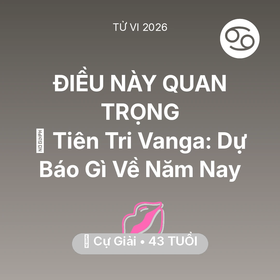 Tổng quan Tình Yêu tuổi 43 - Xem tử vi Cự Giải sinh năm 1983 : 🔮 Tiên Tri Vanga: Dự Báo Gì Về Cự Giải Năm Nay