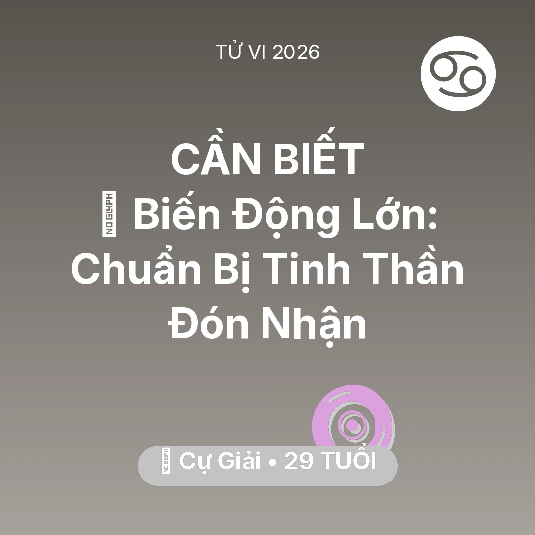 Tổng quan Vận Mệnh tuổi 29 - Xem tử vi Cự Giải sinh năm 1997 : 🌪️ Biến Động Lớn: Cự Giải Chuẩn Bị Tinh Thần Đón Nhận
