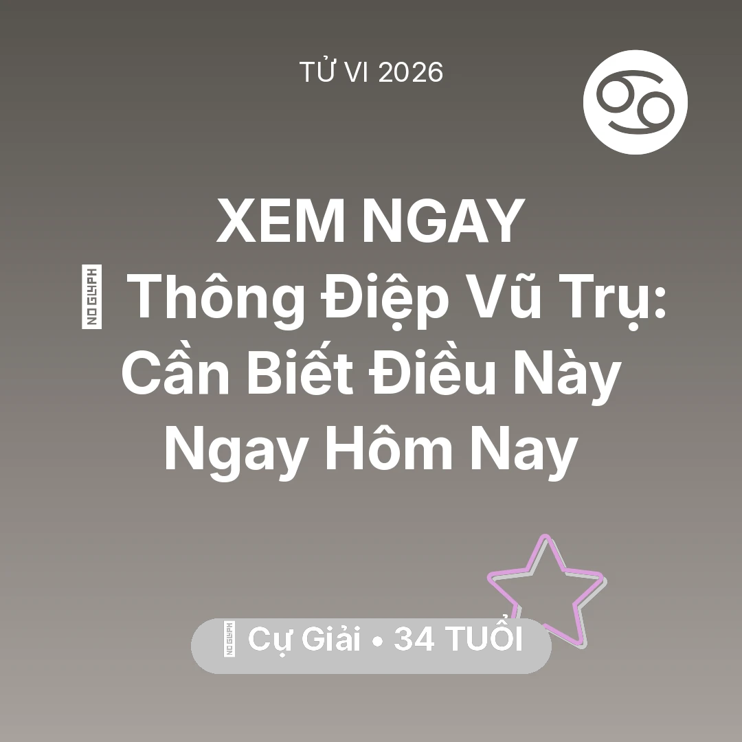 Tổng quan Vận Mệnh tuổi 34 - Xem tử vi Cự Giải sinh năm 1992 : 🌌 Thông Điệp Vũ Trụ: Cự Giải Cần Biết Điều Này Ngay Hôm Nay