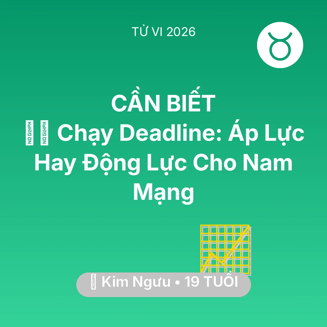 Tổng quan Sự Nghiệp tuổi 19 - Xem tử vi Kim Ngưu sinh năm 2007 Nam Mạng: 🏃‍♂️ Chạy Deadline: Áp Lực Hay Động Lực Cho Nam Mạng Kim Ngưu