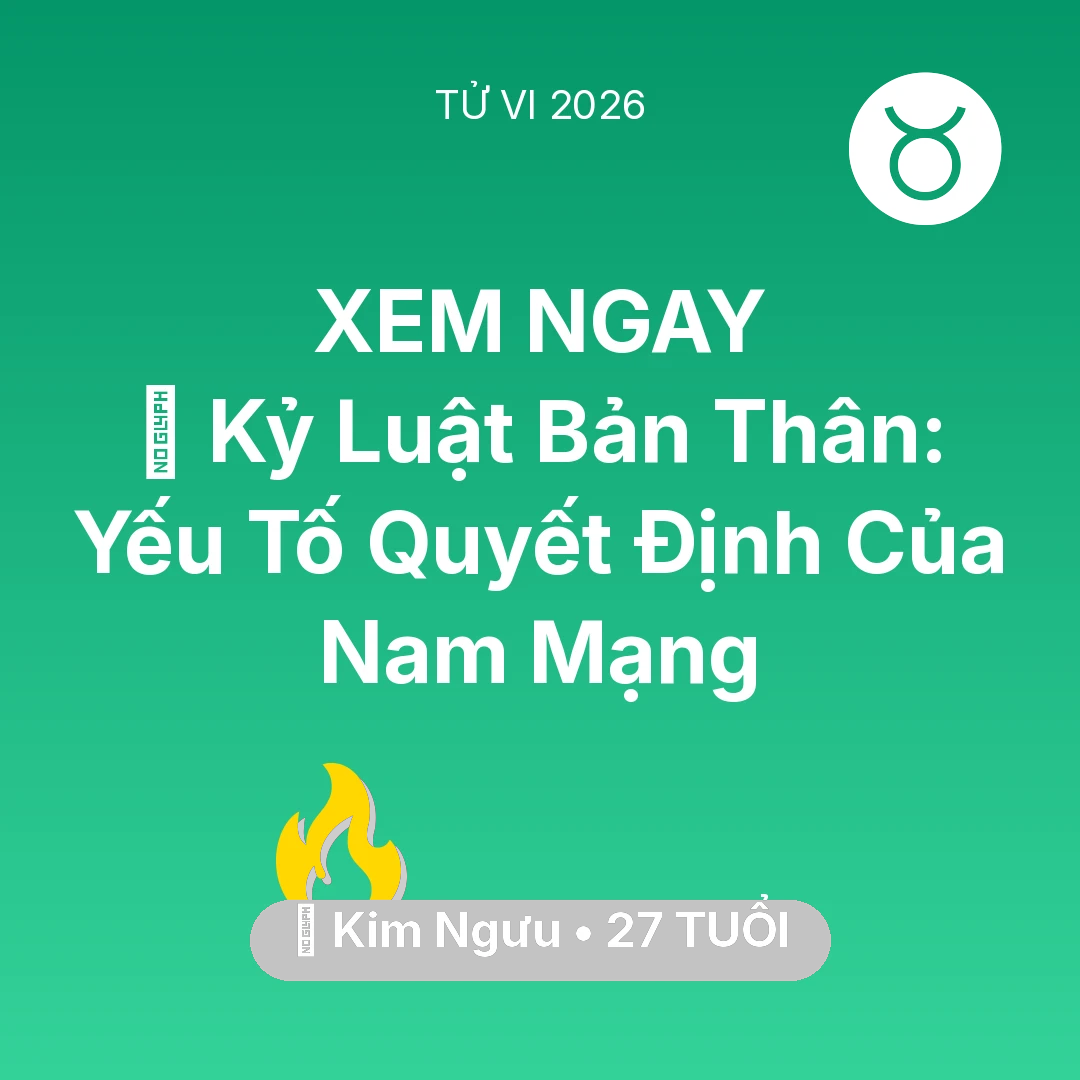 Tổng quan Sự Nghiệp tuổi 27 - Xem tử vi Kim Ngưu sinh năm 1999 Nam Mạng: 🗝️ Kỷ Luật Bản Thân: Yếu Tố Quyết Định Của Nam Mạng Kim Ngưu