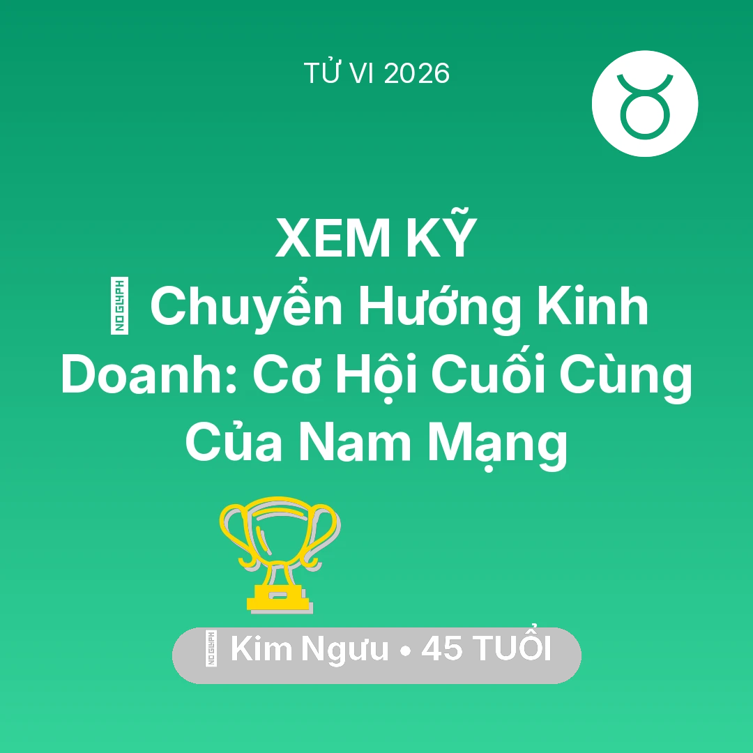 Tổng quan Sự Nghiệp tuổi 45 - Xem tử vi Kim Ngưu sinh năm 1981 Nam Mạng: 🧩 Chuyển Hướng Kinh Doanh: Cơ Hội Cuối Cùng Của Nam Mạng Kim Ngưu