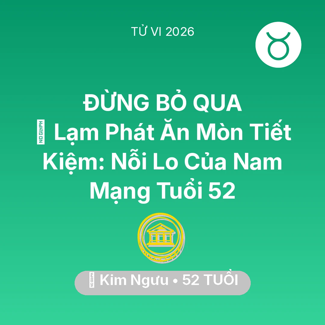 Tổng quan Tài Chính tuổi 52 - Xem tử vi Kim Ngưu sinh năm 1974 Nam Mạng: 💸 Lạm Phát Ăn Mòn Tiết Kiệm: Nỗi Lo Của Nam Mạng Kim Ngưu Tuổi 52