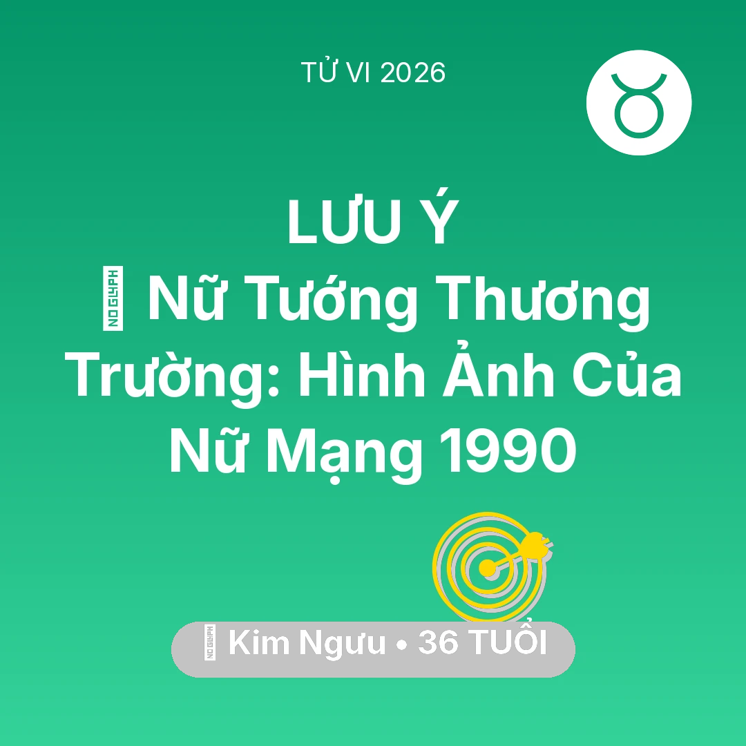 Tổng quan Sự Nghiệp tuổi 36 - Tử vi Kim Ngưu sinh năm 1990 trong năm 2026: 🌟 Nữ Tướng Thương Trường: Hình Ảnh Của Nữ Mạng Kim Ngưu 1990