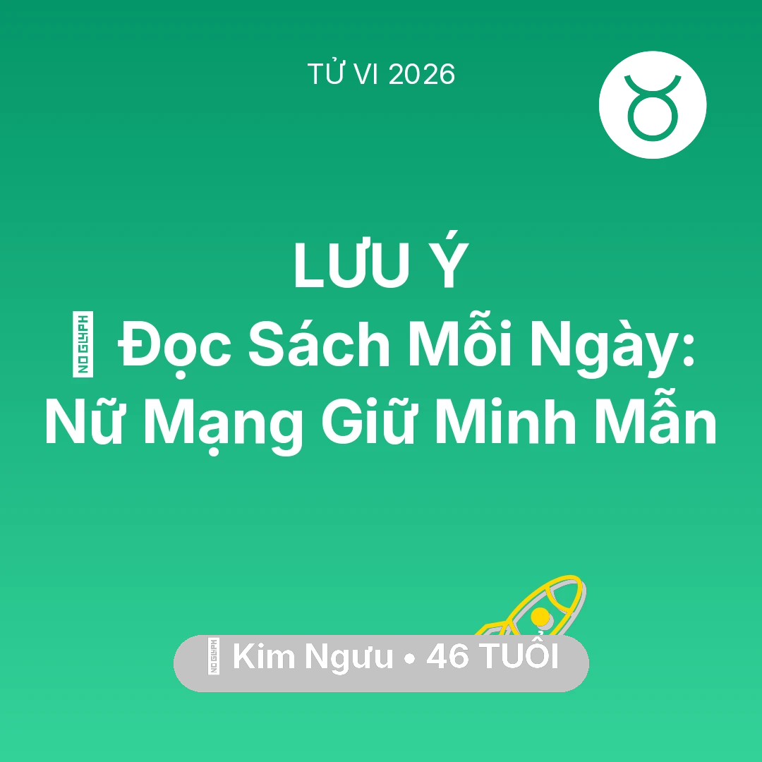 Tổng quan Sự Nghiệp tuổi 46 - Tử vi Kim Ngưu sinh năm 1980 trong năm 2026: 📚 Đọc Sách Mỗi Ngày: Nữ Mạng Kim Ngưu Giữ Minh Mẫn
