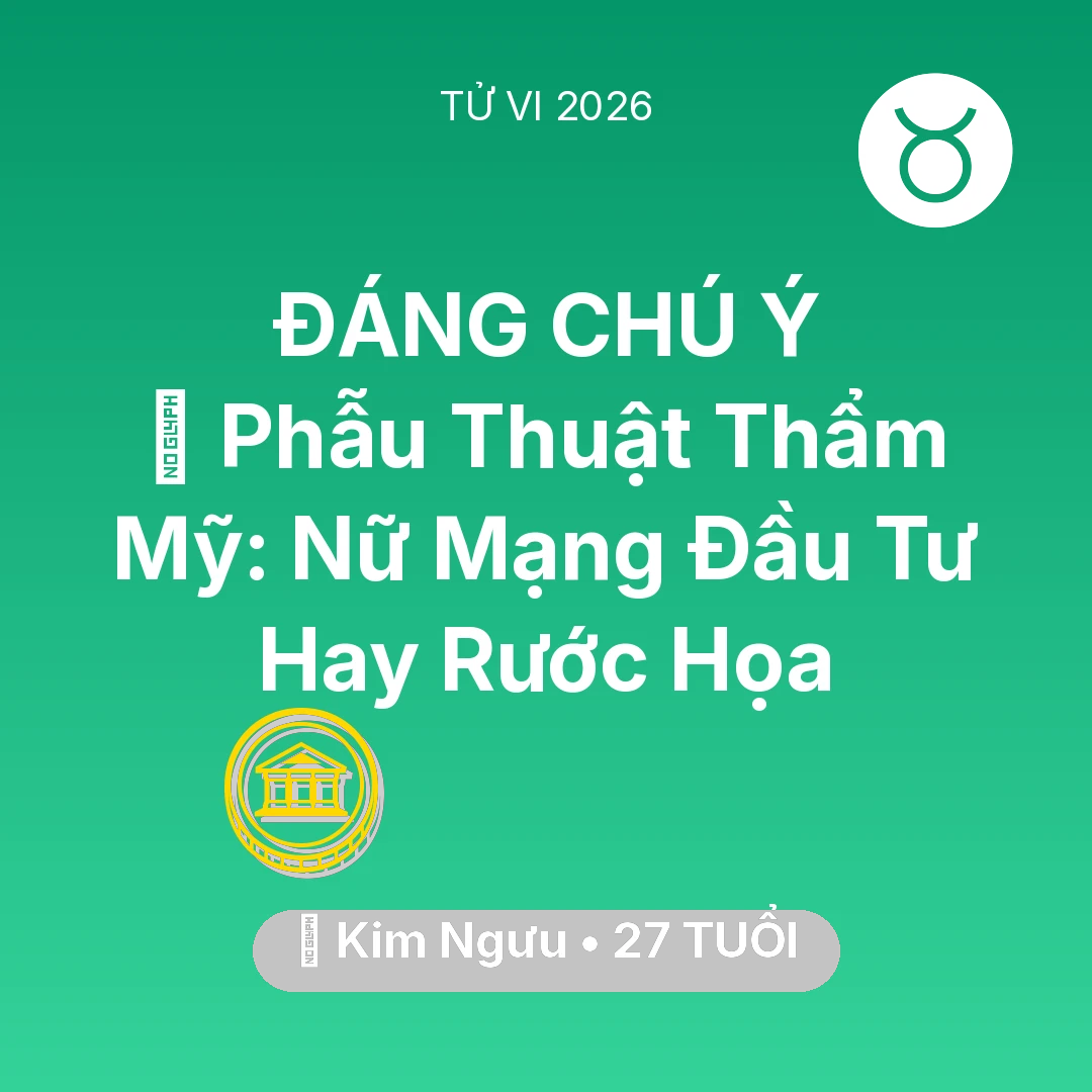 Tổng quan Tài Chính tuổi 27 - Xem tử vi Kim Ngưu sinh năm 1999 Nữ Mạng: 💄 Phẫu Thuật Thẩm Mỹ: Nữ Mạng Kim Ngưu Đầu Tư Hay Rước Họa