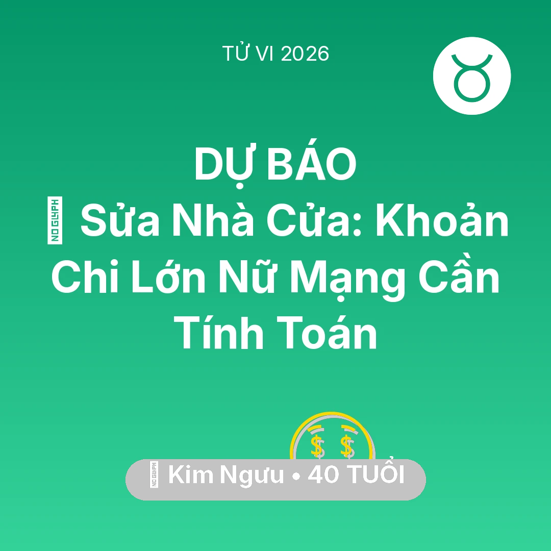 Tổng quan Tài Chính tuổi 40 - Xem tử vi Kim Ngưu sinh năm 1986 Nữ Mạng: 🏠 Sửa Nhà Cửa: Khoản Chi Lớn Nữ Mạng Kim Ngưu Cần Tính Toán