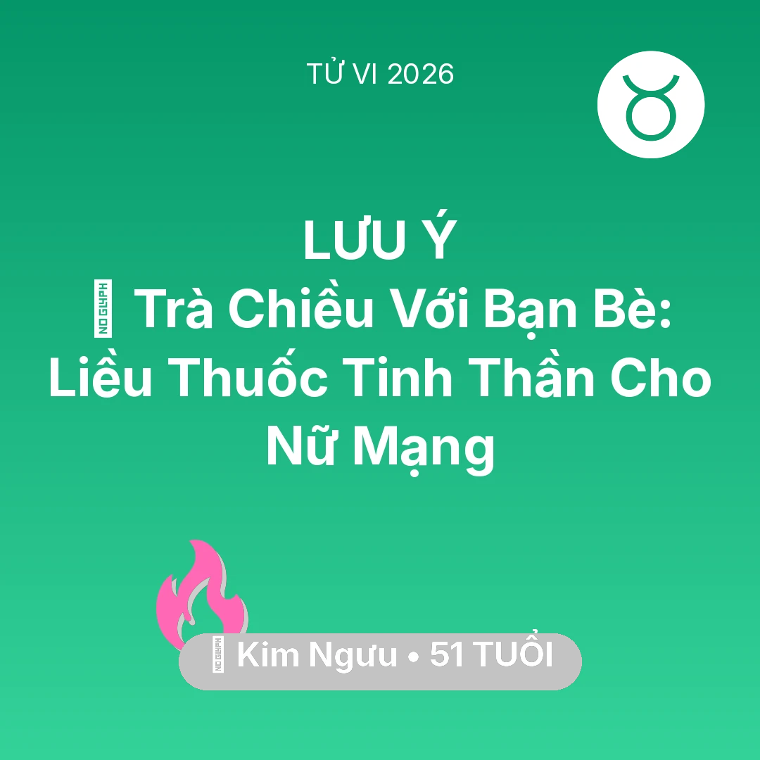 Tổng quan Tình Yêu tuổi 51 - Xem tử vi Kim Ngưu sinh năm 1975 Nữ Mạng: 🍵 Trà Chiều Với Bạn Bè: Liều Thuốc Tinh Thần Cho Nữ Mạng Kim Ngưu