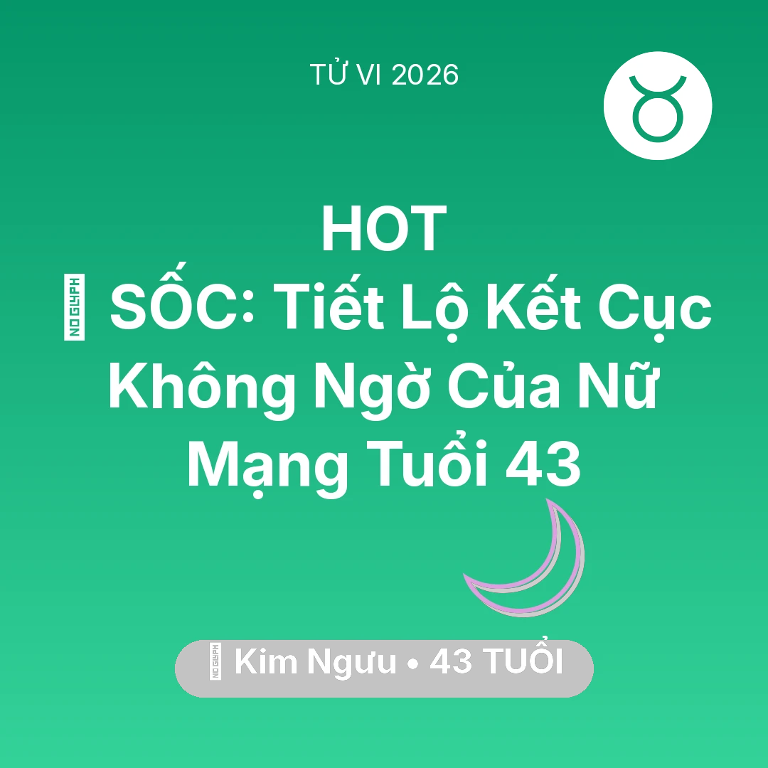 Tổng quan Vận Mệnh tuổi 43 - Vận hạn Kim Ngưu sinh năm 1983 trong năm (2026): 😱 SỐC: Tiết Lộ Kết Cục Không Ngờ Của Nữ Mạng Kim Ngưu Tuổi 43