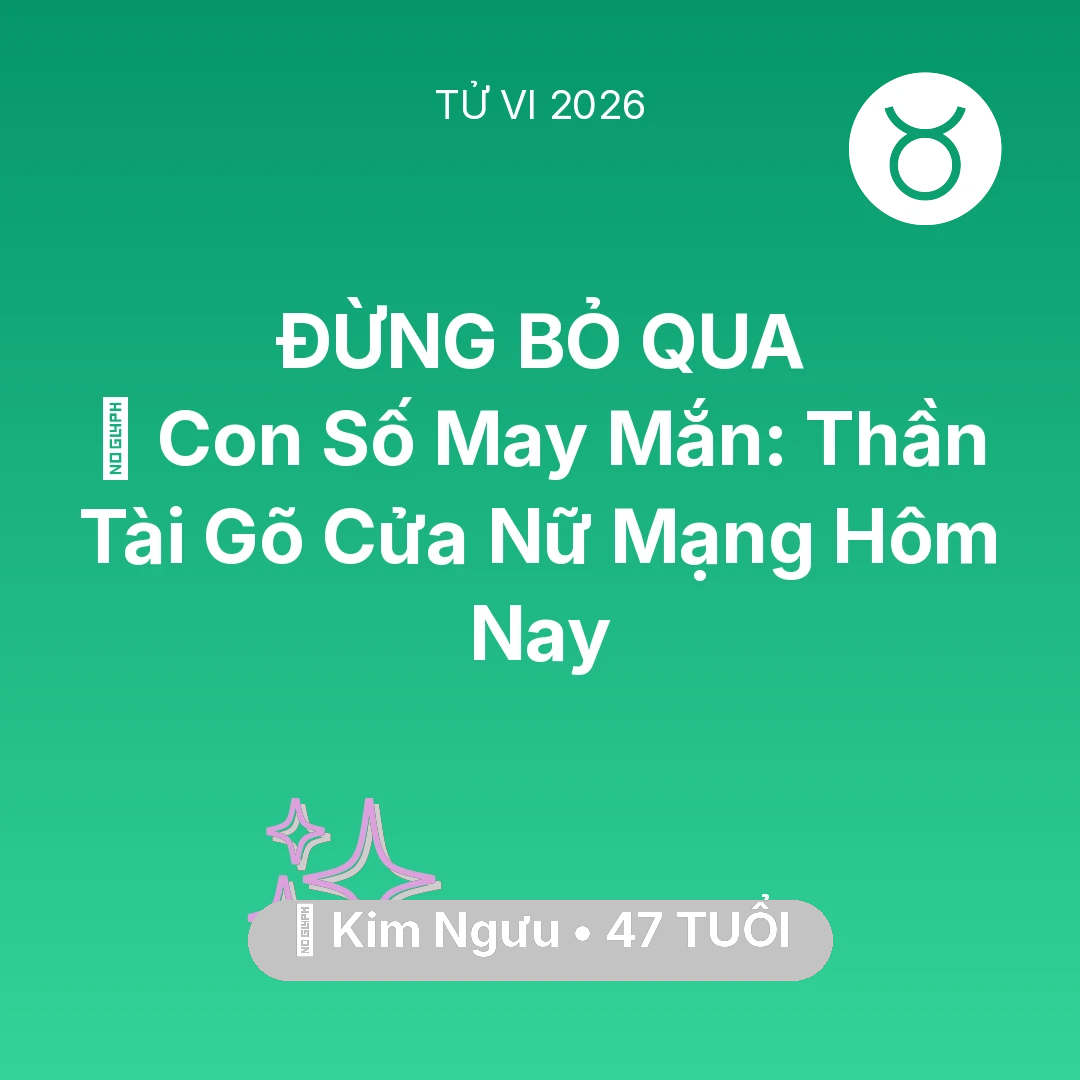 Tổng quan Vận Mệnh tuổi 47 - Xem tử vi Kim Ngưu sinh năm 1979 Nữ Mạng: 🌟 Con Số May Mắn: Thần Tài Gõ Cửa Nữ Mạng Kim Ngưu Hôm Nay