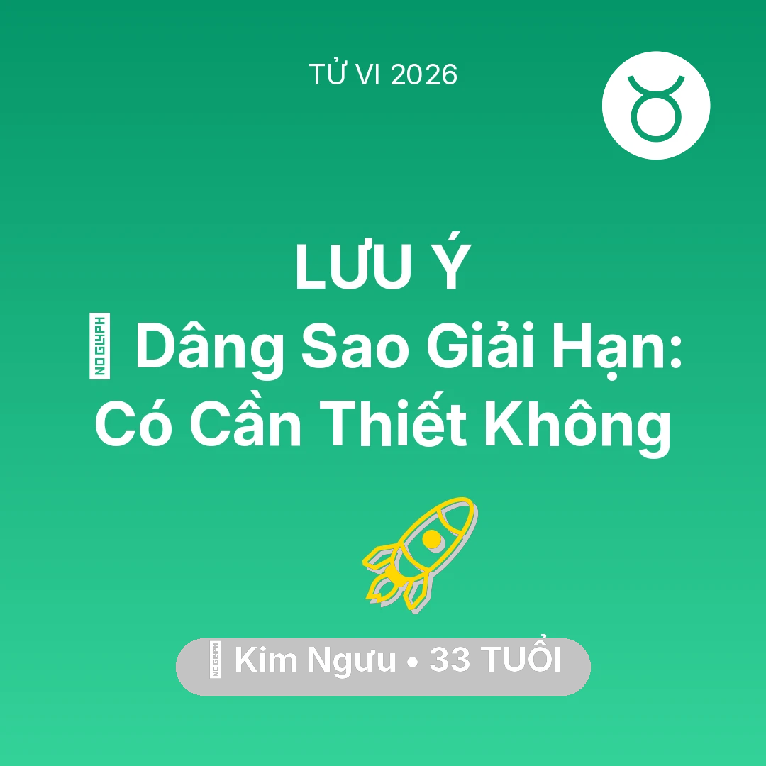 Tổng quan Sự Nghiệp tuổi 33 - Vận hạn Kim Ngưu sinh năm 1993 trong năm (2026): 🕯️ Dâng Sao Giải Hạn: Kim Ngưu Có Cần Thiết Không