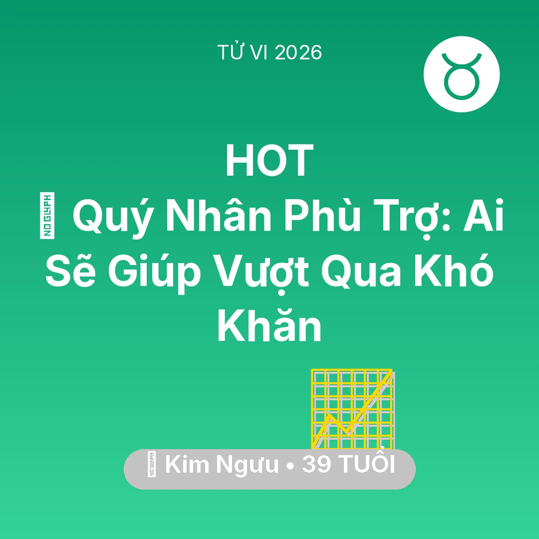 Tổng quan Sự Nghiệp tuổi 39 - Tử vi Kim Ngưu sinh năm 1987 trong năm 2026: 🤝 Quý Nhân Phù Trợ: Ai Sẽ Giúp Kim Ngưu Vượt Qua Khó Khăn