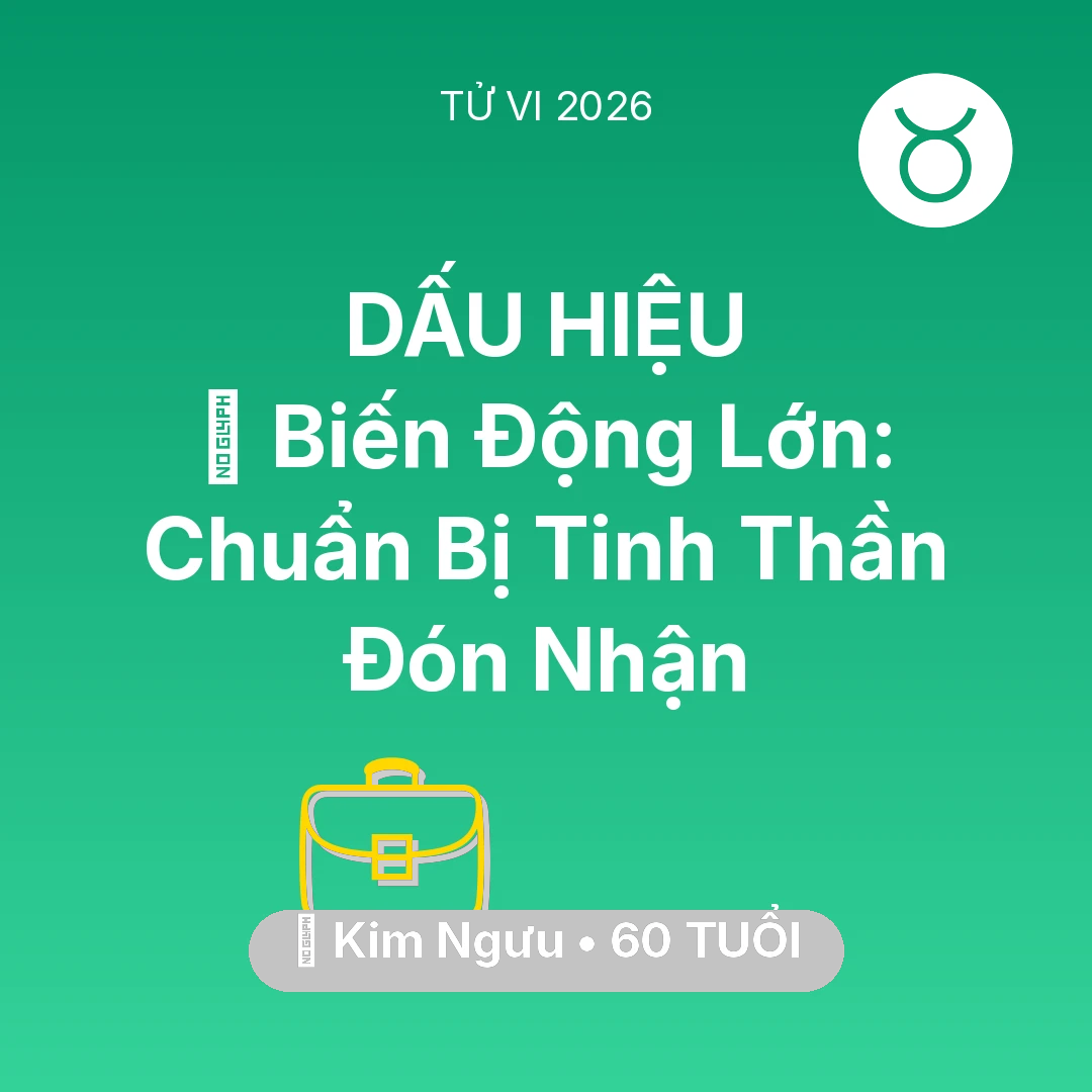 Tổng quan Sự Nghiệp tuổi 60 - Tử vi Kim Ngưu sinh năm 1966 trong năm 2026: 🌪️ Biến Động Lớn: Kim Ngưu Chuẩn Bị Tinh Thần Đón Nhận