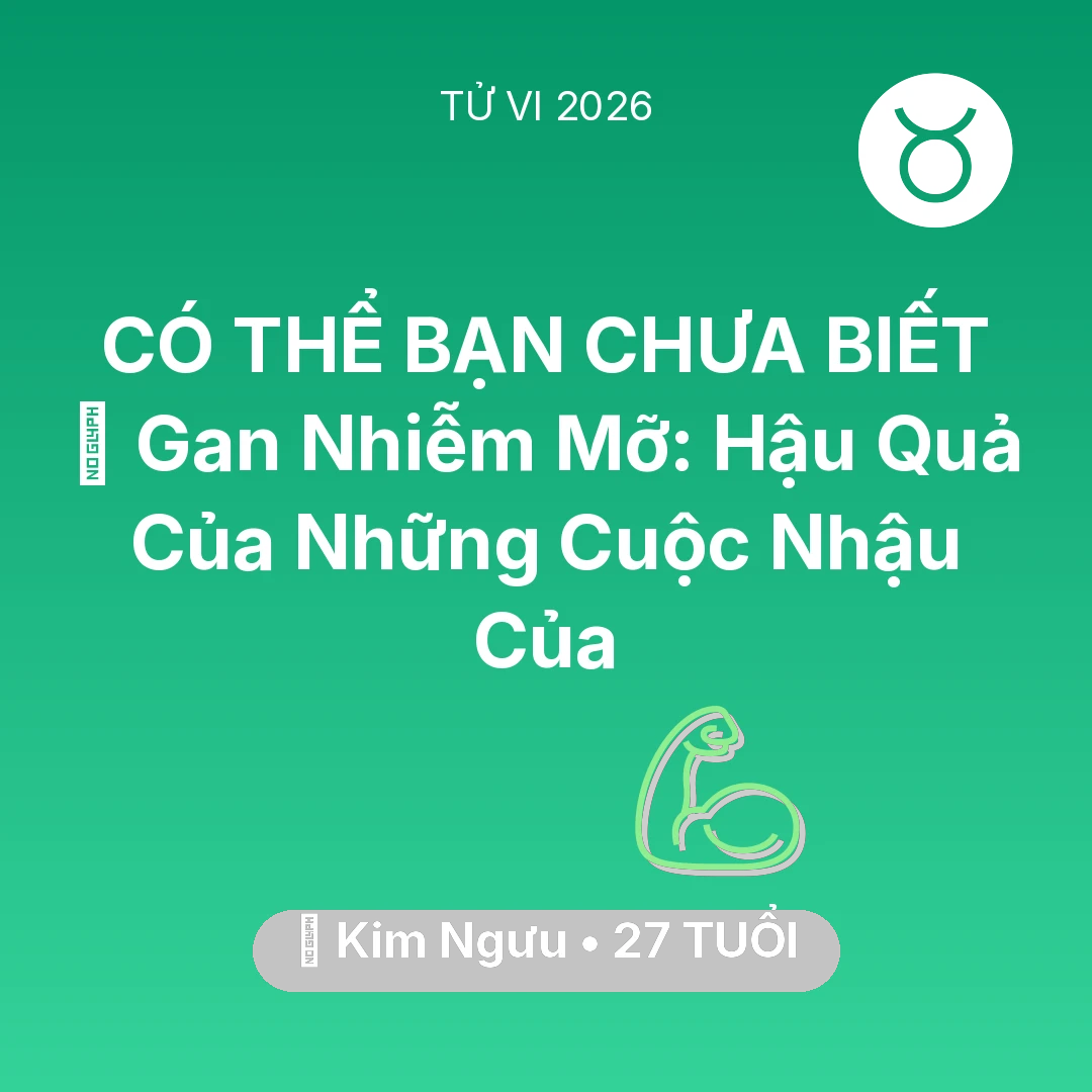 Tổng quan Sức Khỏe tuổi 27 - Xem tử vi Kim Ngưu sinh năm 1999 : 🍷 Gan Nhiễm Mỡ: Hậu Quả Của Những Cuộc Nhậu Của Kim Ngưu