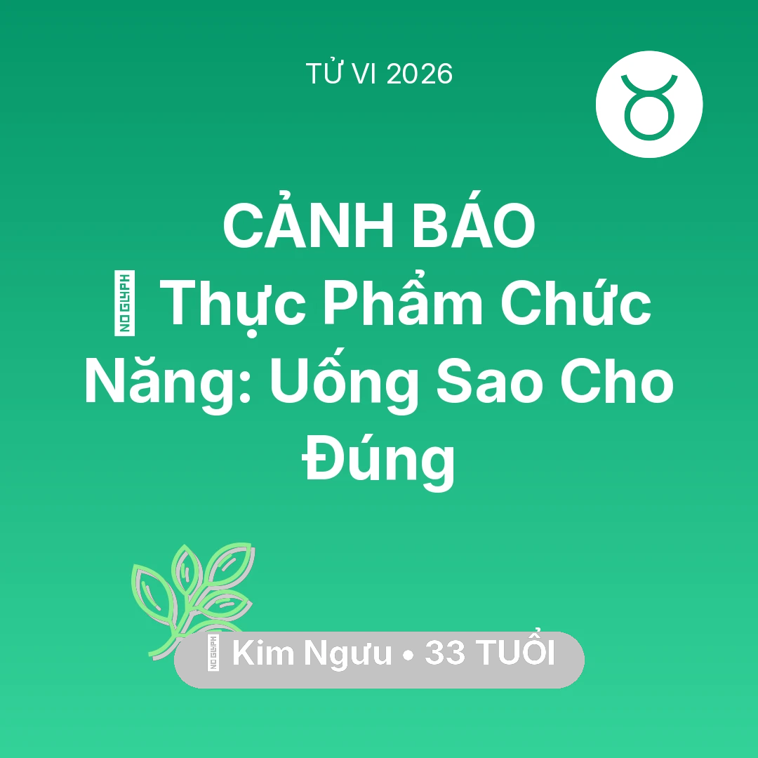 Tổng quan Sức Khỏe tuổi 33 - Xem tử vi Kim Ngưu sinh năm 1993 : 💊 Thực Phẩm Chức Năng: Kim Ngưu Uống Sao Cho Đúng