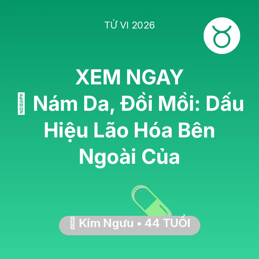 Tổng quan Sức Khỏe tuổi 44 - Xem tử vi Kim Ngưu sinh năm 1982 : 👵 Nám Da, Đồi Mồi: Dấu Hiệu Lão Hóa Bên Ngoài Của Kim Ngưu