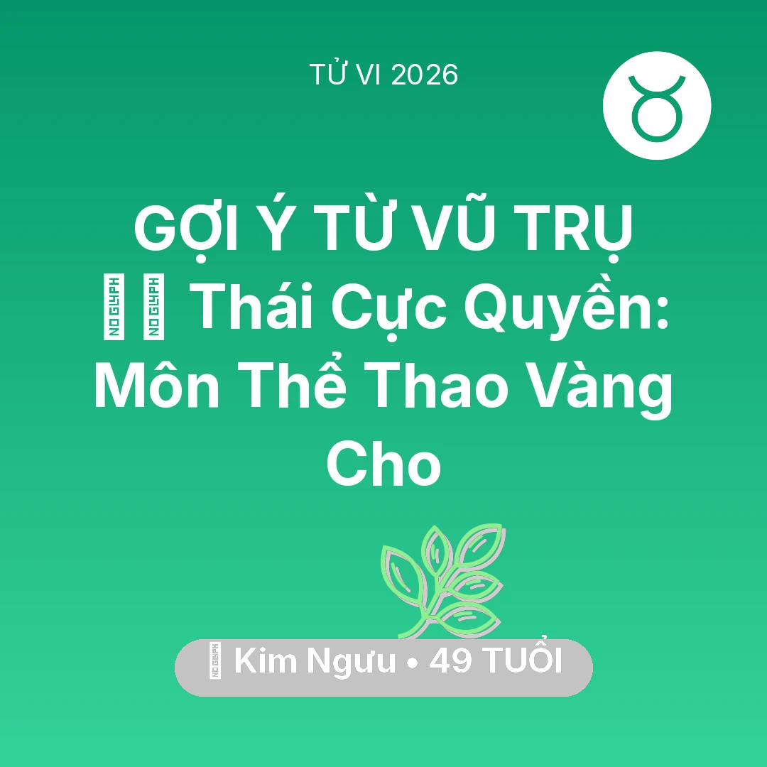 Tổng quan Sức Khỏe tuổi 49 - Tử vi Kim Ngưu sinh năm 1977 trong năm 2026: 🧘‍♂️ Thái Cực Quyền: Môn Thể Thao Vàng Cho Kim Ngưu