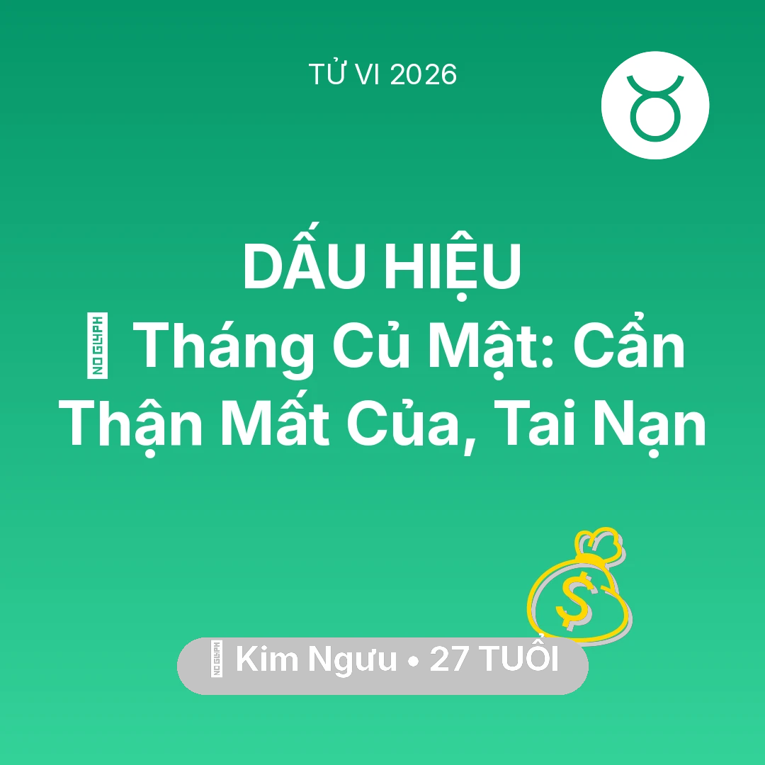Tổng quan Tài Chính tuổi 27 - Xem tử vi Kim Ngưu sinh năm 1999 : 🛑 Tháng Củ Mật: Kim Ngưu Cẩn Thận Mất Của, Tai Nạn