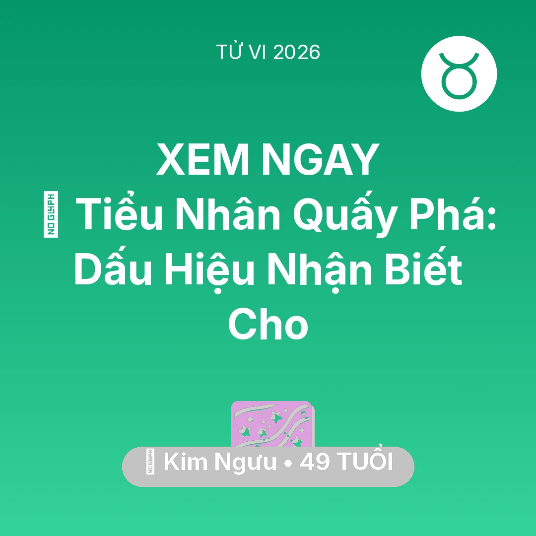 Tổng quan Vận Mệnh tuổi 49 - Tử vi Kim Ngưu sinh năm 1977 trong năm 2026: 👺 Tiểu Nhân Quấy Phá: Dấu Hiệu Nhận Biết Cho Kim Ngưu