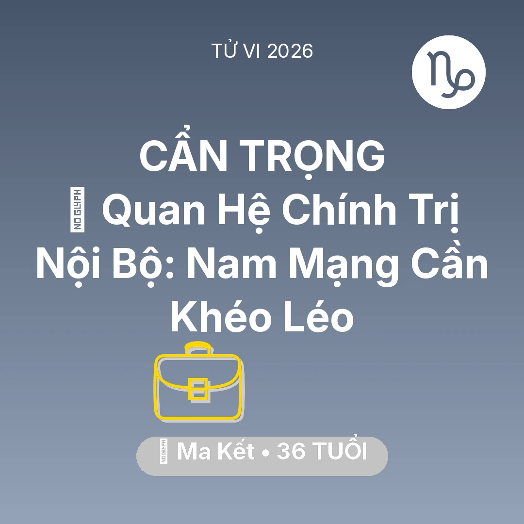 Tổng quan Sự Nghiệp tuổi 36 - Xem tử vi Ma Kết sinh năm 1990 Nam Mạng: 🥂 Quan Hệ Chính Trị Nội Bộ: Nam Mạng Ma Kết Cần Khéo Léo