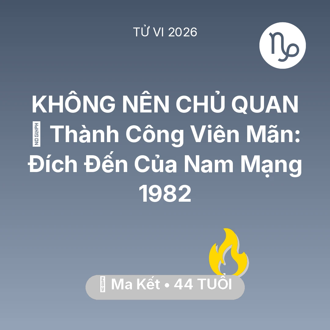 Tổng quan Sự Nghiệp tuổi 44 - Xem tử vi Ma Kết sinh năm 1982 Nam Mạng: 🏆 Thành Công Viên Mãn: Đích Đến Của Nam Mạng Ma Kết 1982