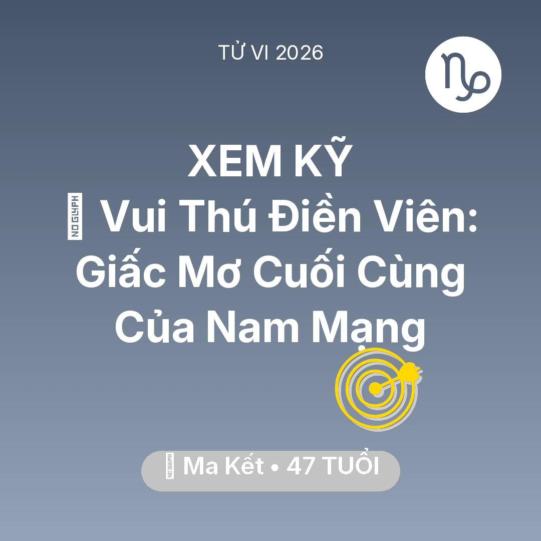 Tổng quan Sự Nghiệp tuổi 47 - Tử vi Ma Kết sinh năm 1979 trong năm 2026: 👴 Vui Thú Điền Viên: Giấc Mơ Cuối Cùng Của Nam Mạng Ma Kết