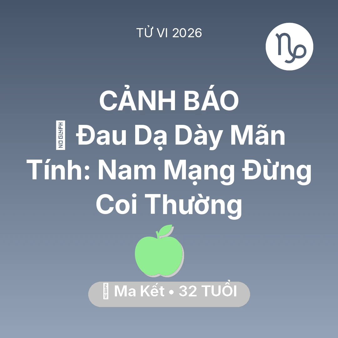 Tổng quan Sức Khỏe tuổi 32 - Xem tử vi Ma Kết sinh năm 1994 Nam Mạng: 🛑 Đau Dạ Dày Mãn Tính: Nam Mạng Ma Kết Đừng Coi Thường
