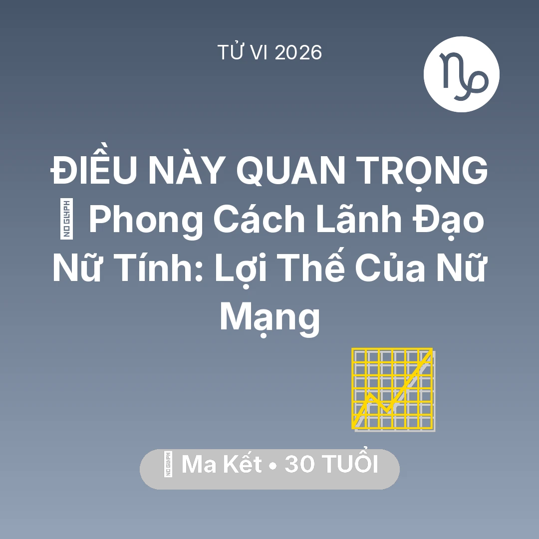 Tổng quan Sự Nghiệp tuổi 30 - Xem tử vi Ma Kết sinh năm 1996 Nữ Mạng: 🌟 Phong Cách Lãnh Đạo Nữ Tính: Lợi Thế Của Nữ Mạng Ma Kết
