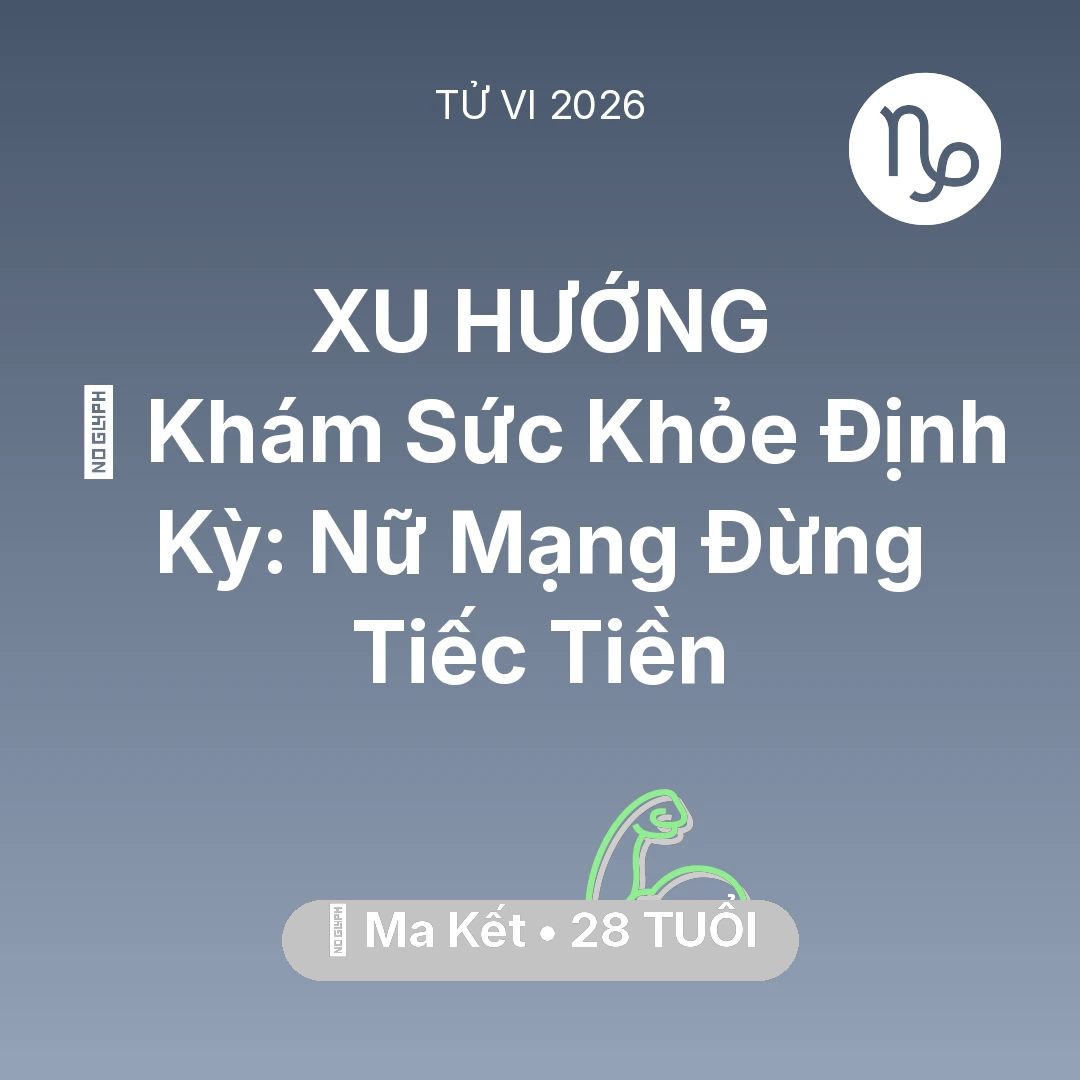 Tổng quan Sức Khỏe tuổi 28 - Vận hạn Ma Kết sinh năm 1998 trong năm (2026): 🏥 Khám Sức Khỏe Định Kỳ: Nữ Mạng Ma Kết Đừng Tiếc Tiền