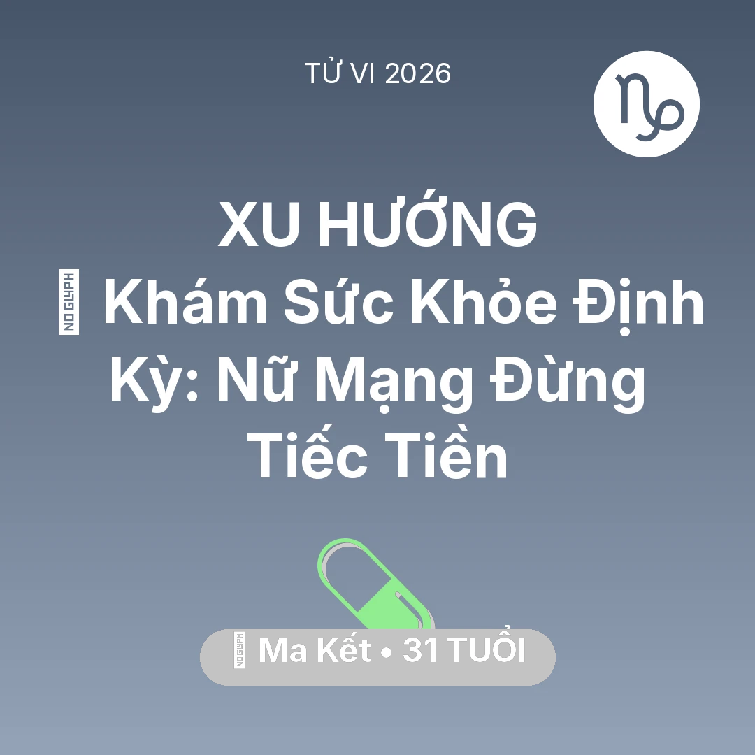 Tổng quan Sức Khỏe tuổi 31 - Xem tử vi Ma Kết sinh năm 1995 Nữ Mạng: 🏥 Khám Sức Khỏe Định Kỳ: Nữ Mạng Ma Kết Đừng Tiếc Tiền