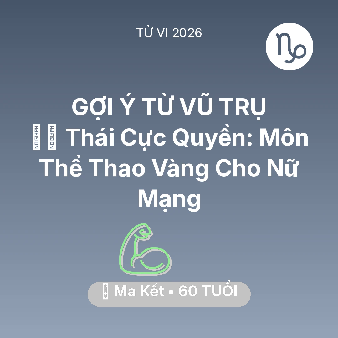 Tổng quan Sức Khỏe tuổi 60 - Xem tử vi Ma Kết sinh năm 1966 Nữ Mạng: 🧘‍♂️ Thái Cực Quyền: Môn Thể Thao Vàng Cho Nữ Mạng Ma Kết