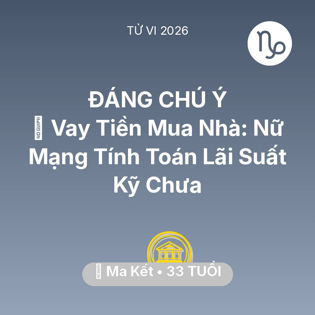 Tổng quan Tài Chính tuổi 33 - Xem tử vi Ma Kết sinh năm 1993 Nữ Mạng: 🏦 Vay Tiền Mua Nhà: Nữ Mạng Ma Kết Tính Toán Lãi Suất Kỹ Chưa