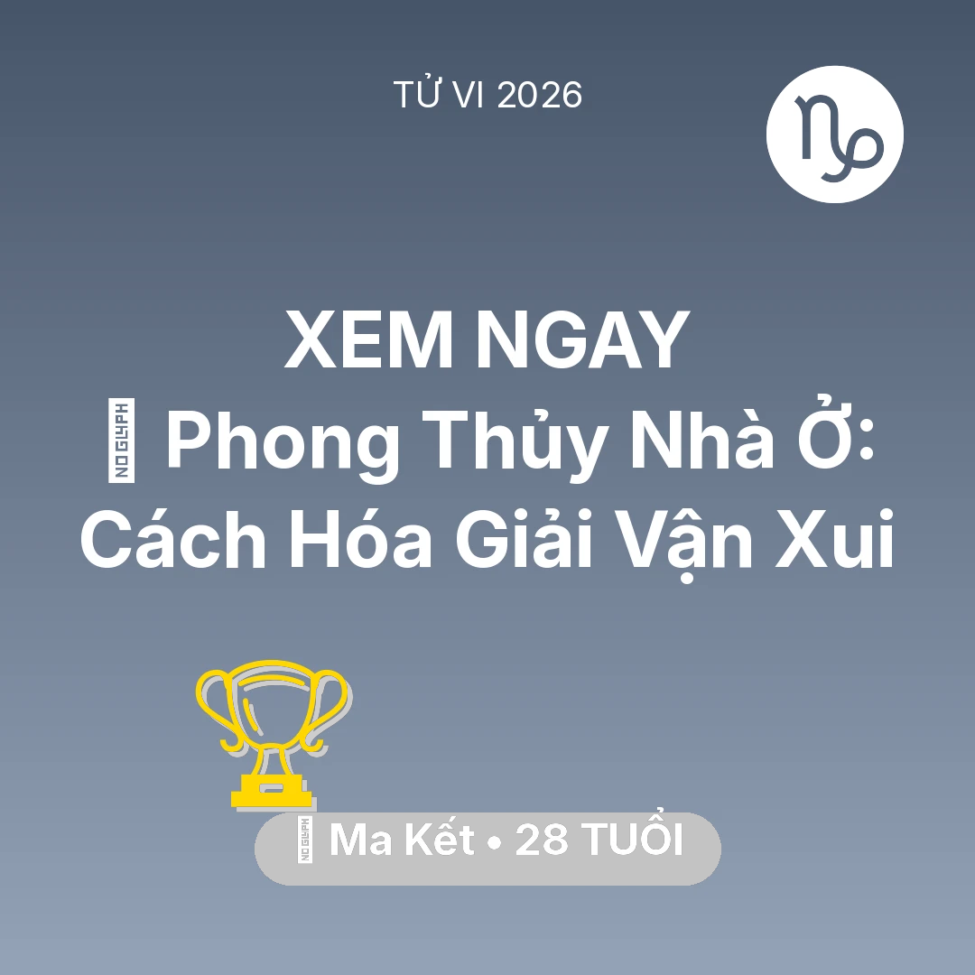 Tổng quan Sự Nghiệp tuổi 28 - Xem tử vi Ma Kết sinh năm 1998 : 🏠 Phong Thủy Nhà Ở: Cách Ma Kết Hóa Giải Vận Xui