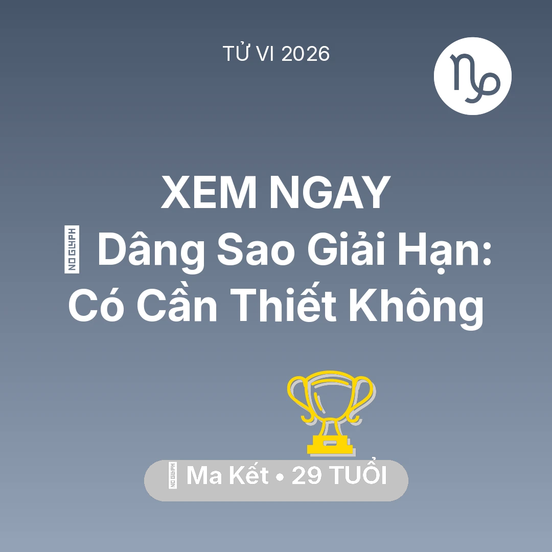 Tổng quan Sự Nghiệp tuổi 29 - Xem tử vi Ma Kết sinh năm 1997 : 🕯️ Dâng Sao Giải Hạn: Ma Kết Có Cần Thiết Không