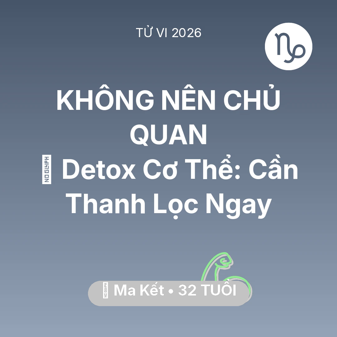 Tổng quan Sức Khỏe tuổi 32 - Xem tử vi Ma Kết sinh năm 1994 : 🌟 Detox Cơ Thể: Ma Kết Cần Thanh Lọc Ngay