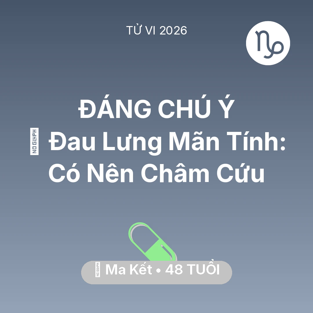 Tổng quan Sức Khỏe tuổi 48 - Xem tử vi Ma Kết sinh năm 1978 : 👵 Đau Lưng Mãn Tính: Ma Kết Có Nên Châm Cứu