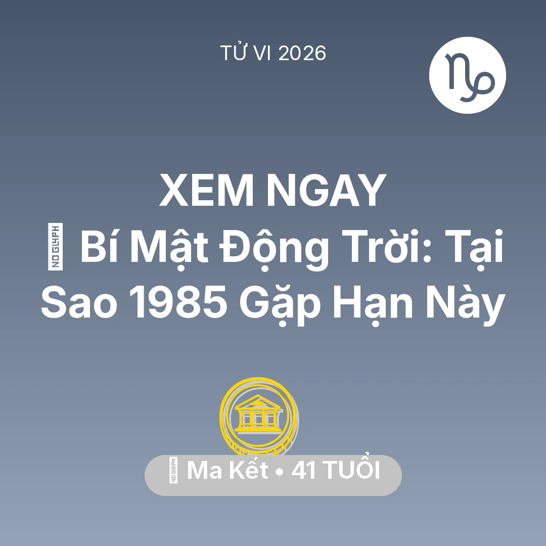 Tổng quan Tài Chính tuổi 41 - Xem tử vi Ma Kết sinh năm 1985 : 🤫 Bí Mật Động Trời: Tại Sao Ma Kết 1985 Gặp Hạn Này