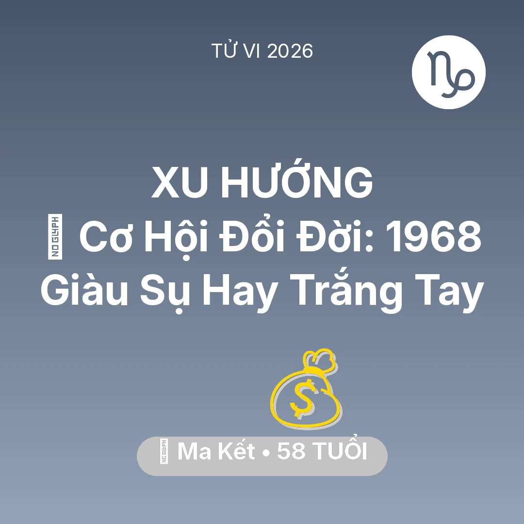 Tổng quan Tài Chính tuổi 58 - Xem tử vi Ma Kết sinh năm 1968 : 💰 Cơ Hội Đổi Đời: Ma Kết 1968 Giàu Sụ Hay Trắng Tay