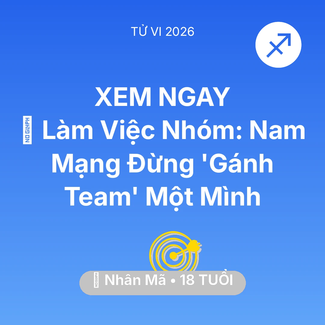 Tổng quan Sự Nghiệp tuổi 18 - Xem tử vi Nhân Mã sinh năm 2008 Nam Mạng: 🤝 Làm Việc Nhóm: Nam Mạng Nhân Mã Đừng 'Gánh Team' Một Mình