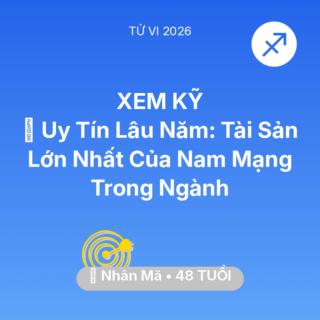 Tổng quan Sự Nghiệp tuổi 48 - Xem tử vi Nhân Mã sinh năm 1978 Nam Mạng: 🦁 Uy Tín Lâu Năm: Tài Sản Lớn Nhất Của Nam Mạng Nhân Mã Trong Ngành
