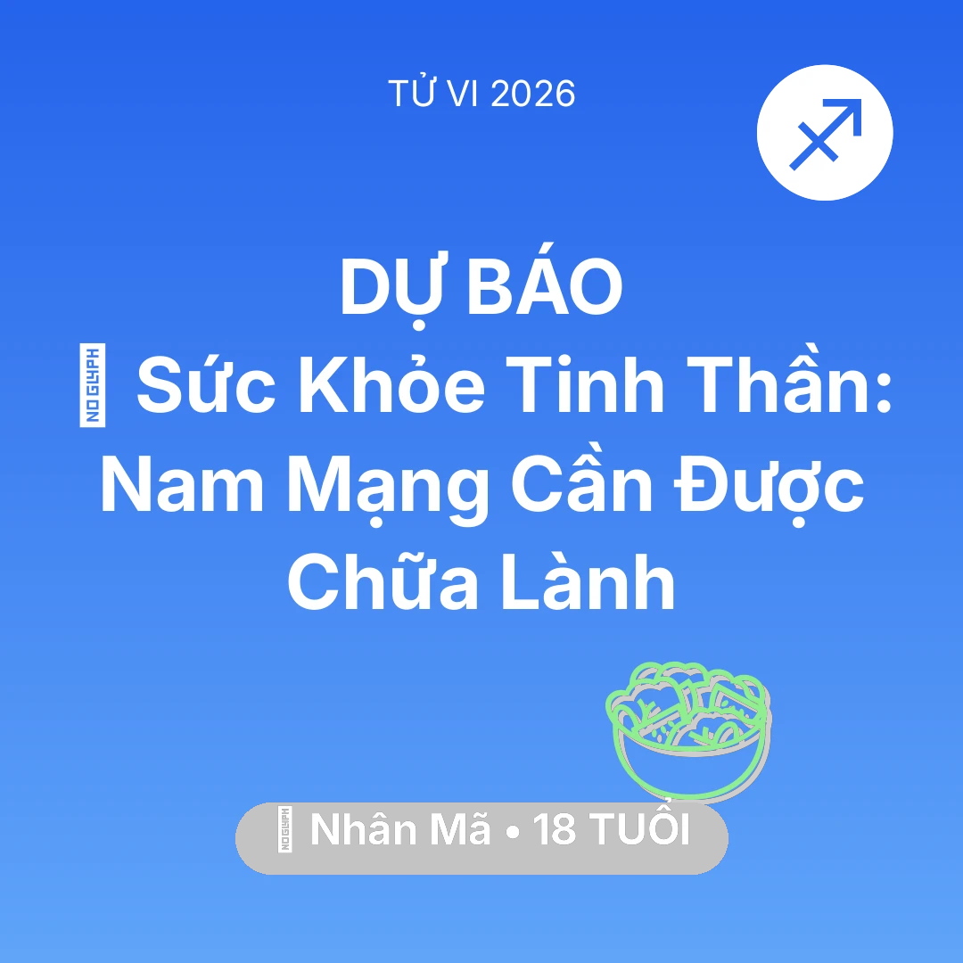 Tổng quan Sức Khỏe tuổi 18 - Xem tử vi Nhân Mã sinh năm 2008 Nam Mạng: 🌟 Sức Khỏe Tinh Thần: Nam Mạng Nhân Mã Cần Được Chữa Lành