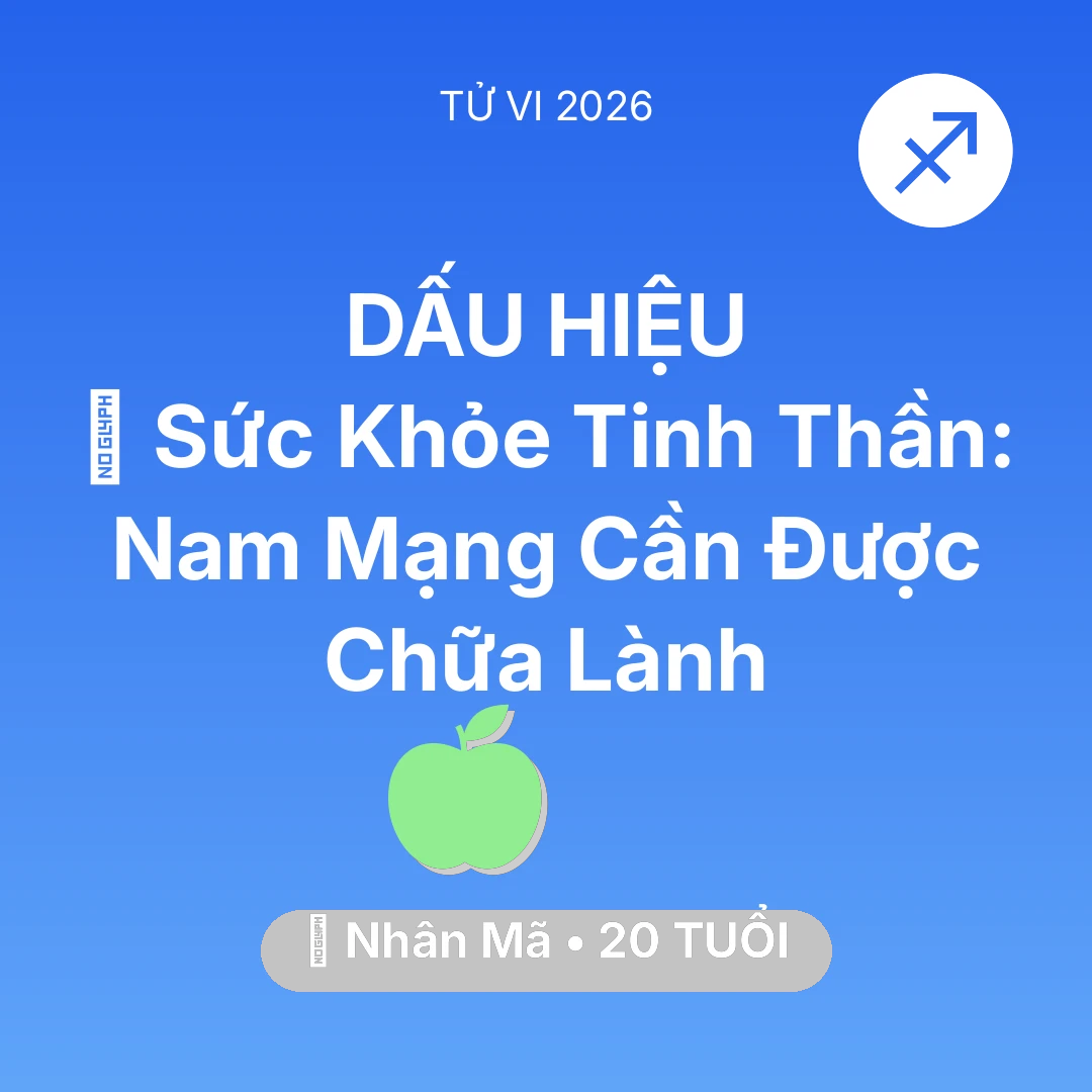 Tổng quan Sức Khỏe tuổi 20 - Xem tử vi Nhân Mã sinh năm 2006 Nam Mạng: 🌟 Sức Khỏe Tinh Thần: Nam Mạng Nhân Mã Cần Được Chữa Lành