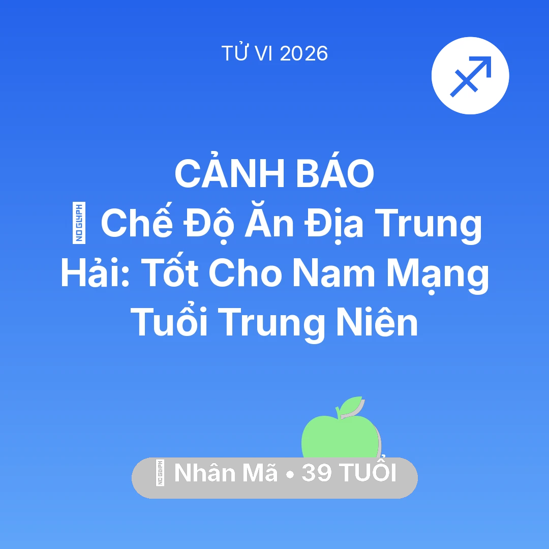 Tổng quan Sức Khỏe tuổi 39 - Vận hạn Nhân Mã sinh năm 1987 trong năm (2026): 🥕 Chế Độ Ăn Địa Trung Hải: Tốt Cho Nam Mạng Nhân Mã Tuổi Trung Niên