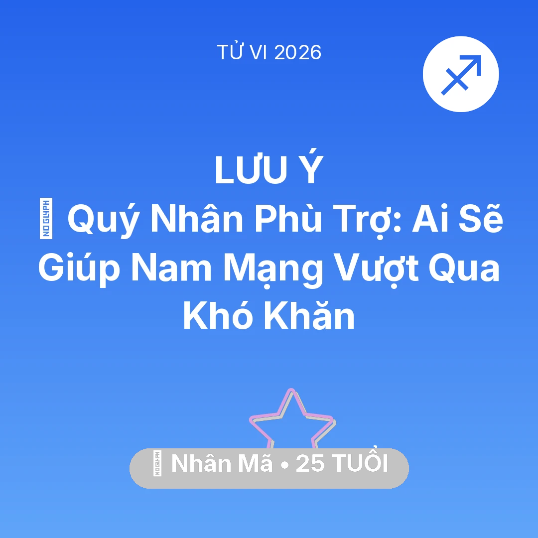 Tổng quan Vận Mệnh tuổi 25 - Xem tử vi Nhân Mã sinh năm 2001 Nam Mạng: 🤝 Quý Nhân Phù Trợ: Ai Sẽ Giúp Nam Mạng Nhân Mã Vượt Qua Khó Khăn