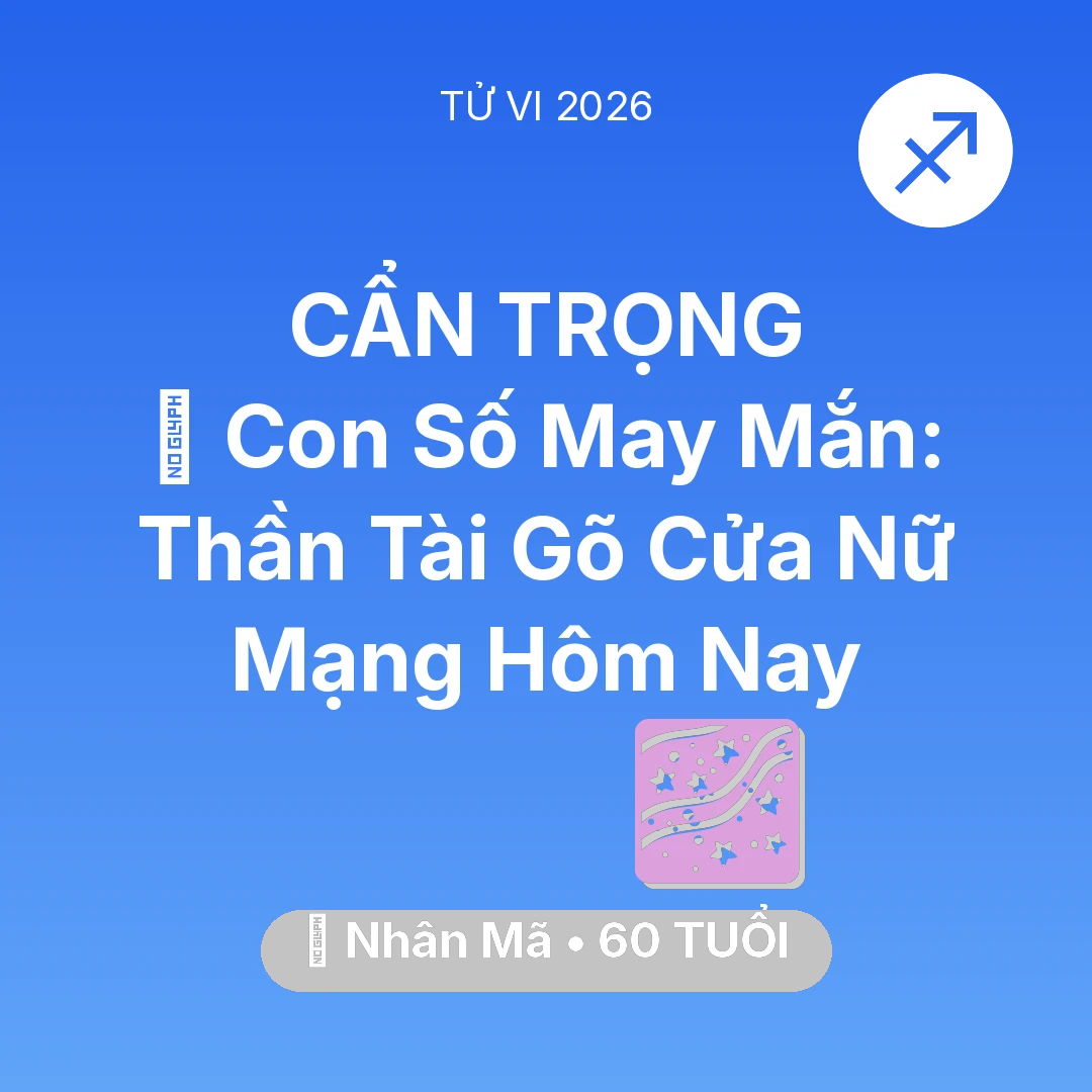 Tổng quan Vận Mệnh tuổi 60 - Xem tử vi Nhân Mã sinh năm 1966 Nữ Mạng: 🌟 Con Số May Mắn: Thần Tài Gõ Cửa Nữ Mạng Nhân Mã Hôm Nay