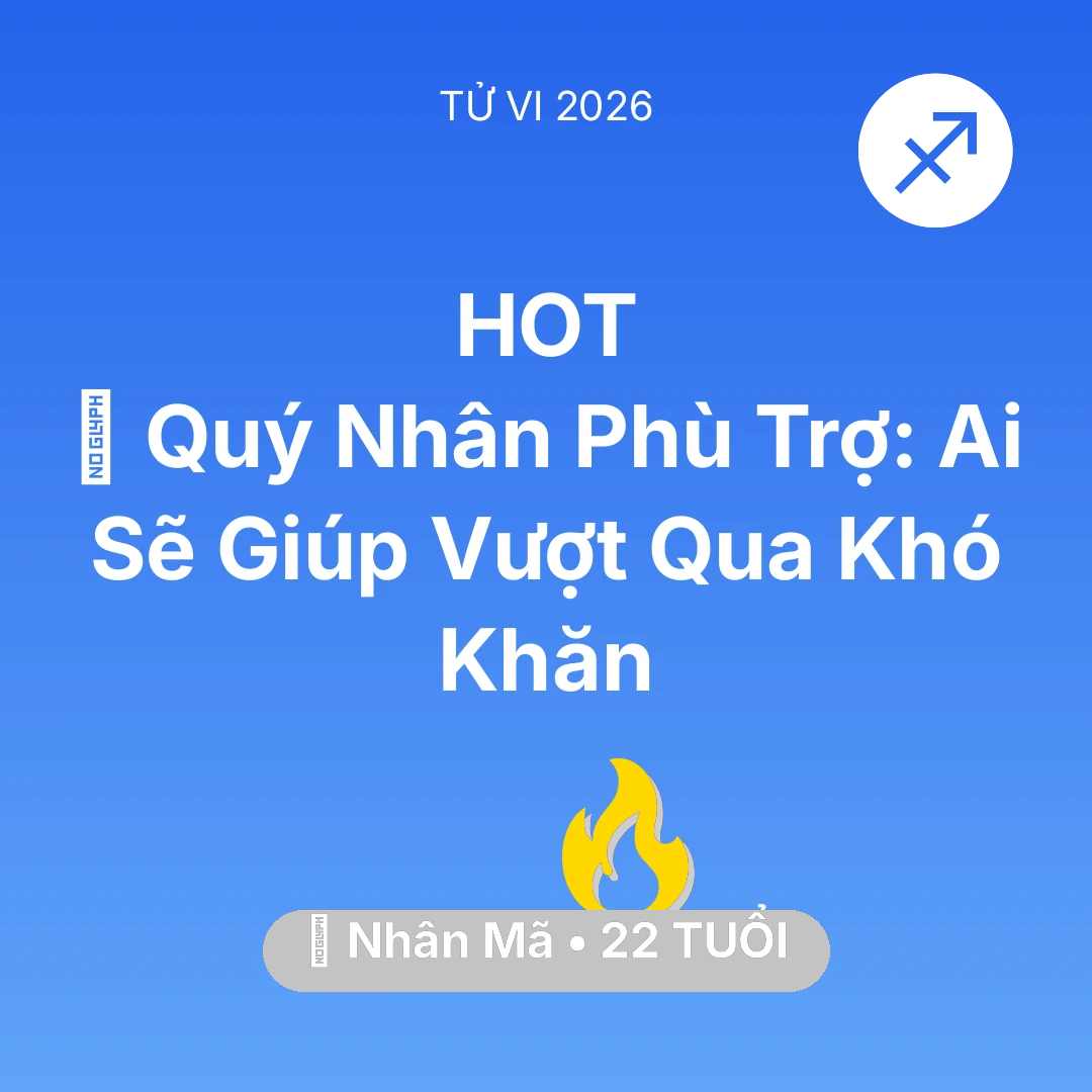 Tổng quan Sự Nghiệp tuổi 22 - Tử vi Nhân Mã sinh năm 2004 trong năm 2026: 🤝 Quý Nhân Phù Trợ: Ai Sẽ Giúp Nhân Mã Vượt Qua Khó Khăn
