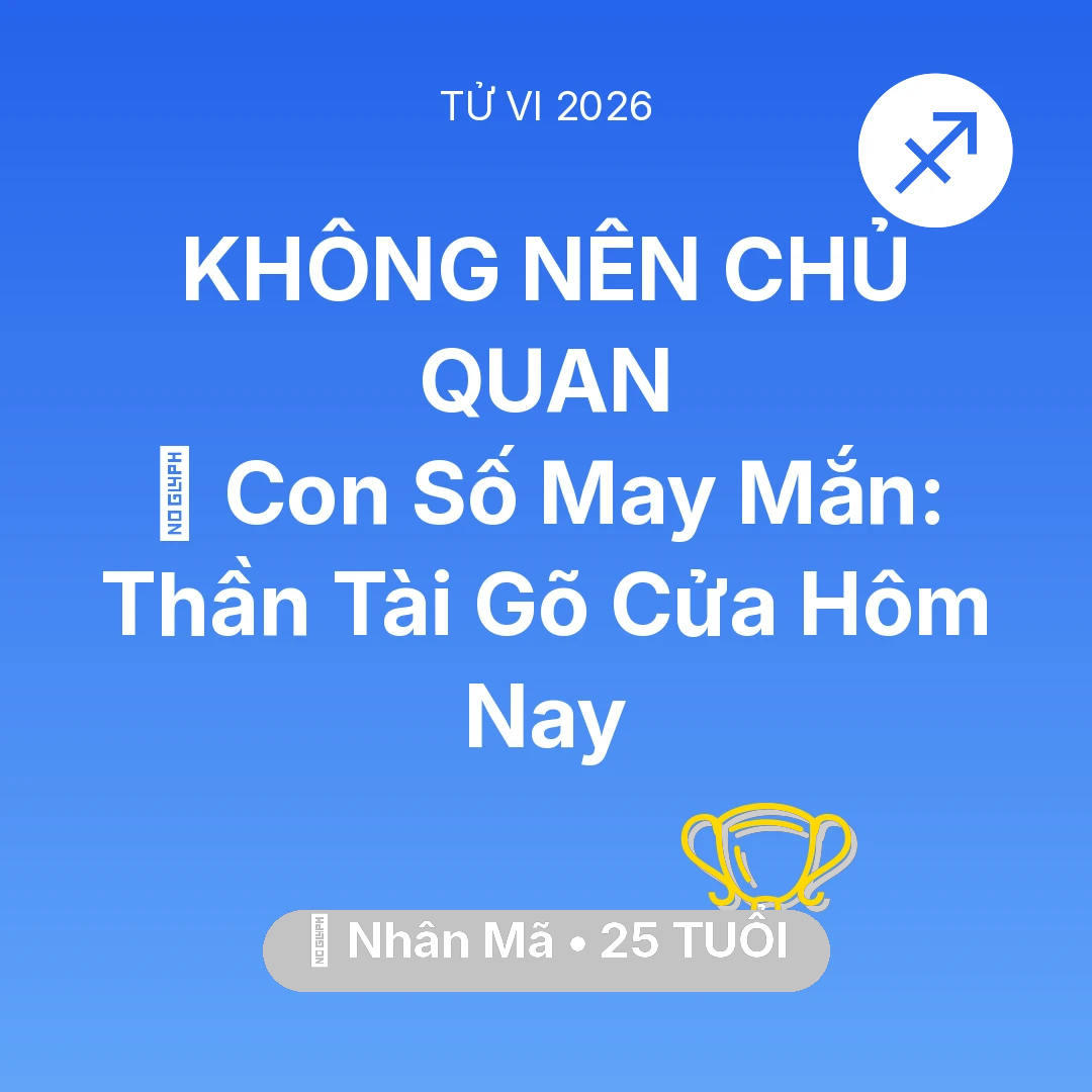 Tổng quan Sự Nghiệp tuổi 25 - Xem tử vi Nhân Mã sinh năm 2001 : 🌟 Con Số May Mắn: Thần Tài Gõ Cửa Nhân Mã Hôm Nay
